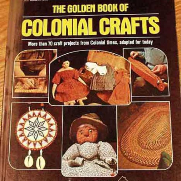 THE GOLDEN BOOK OF COLONIAL CRAFTS, 1975, NANCY JACKSON & ALLAN BRAGDON, 1ST ED - Picture 1 of 1